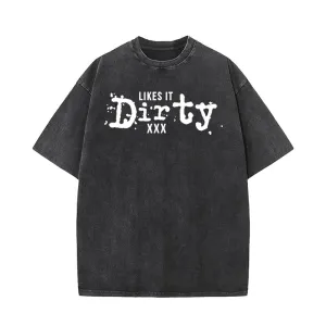 Vintage Washed Likes It Dirty T-shirt